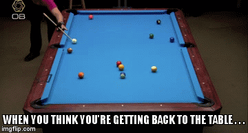 WHEN YOU THINK YOU'RE GETTING BACK TO THE TABLE . . . | image tagged in gifs | made w/ Imgflip video-to-gif maker