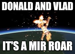 DONALD AND VLAD IT'S A MIR ROAR | made w/ Imgflip meme maker