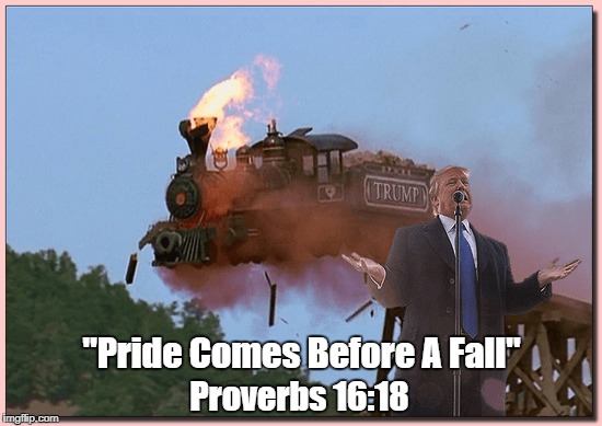 "Pride Comes Before A Fall" Proverbs 16:18 | made w/ Imgflip meme maker