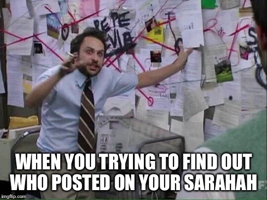 Pepe Silvia | WHEN YOU TRYING TO FIND OUT WHO POSTED ON YOUR SARAHAH | image tagged in pepe silvia | made w/ Imgflip meme maker