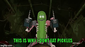 Hold the pickle | THIS IS WHY I DONT EAT PICKLES | image tagged in gifs,pickle rick | made w/ Imgflip video-to-gif maker
