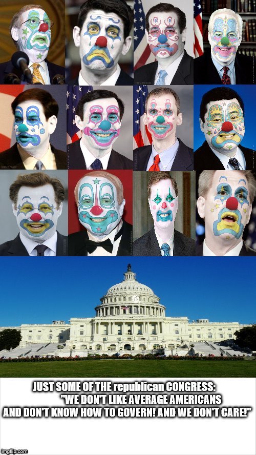 the gop republican controlled congress has no idea what they are doing! | image tagged in republicans gop can't govern,scumbag republicans,clown car republicans,gop controlled congress are uncaring slime,gop sucks,no | made w/ Imgflip meme maker