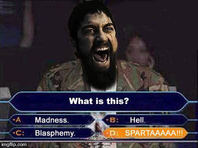 This Is Sparta meme - Imgflip