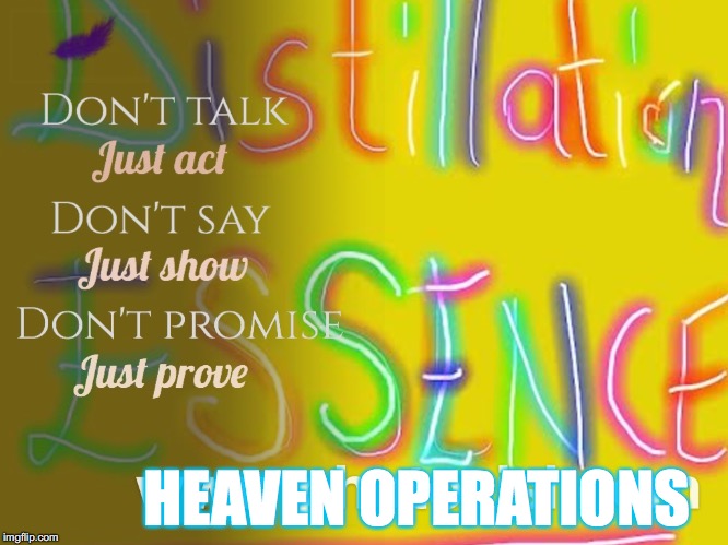 HEAVEN OPERATIONS | made w/ Imgflip meme maker