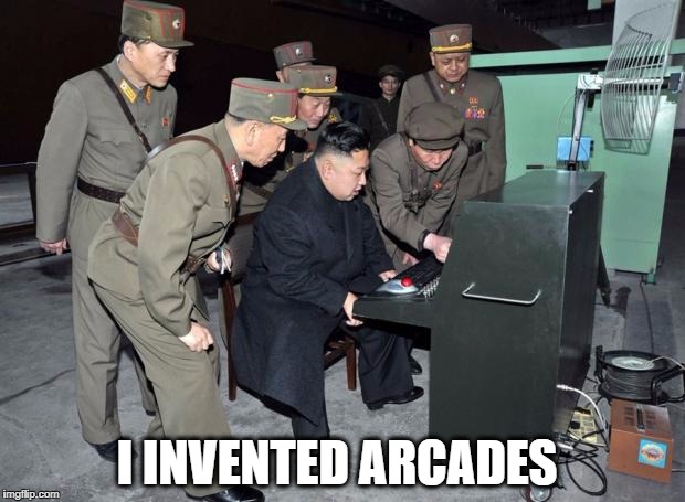 Kim Jong Un Computer | I INVENTED ARCADES | image tagged in kim jong un computer | made w/ Imgflip meme maker