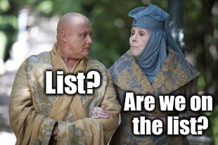 List? Are we on the list? | made w/ Imgflip meme maker