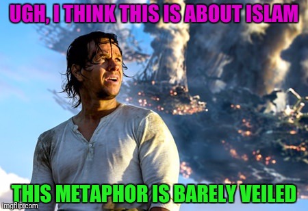 UGH, I THINK THIS IS ABOUT ISLAM THIS METAPHOR IS BARELY VEILED | made w/ Imgflip meme maker