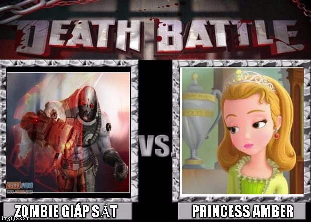 Death Battle : Iron Zombie vs Princess Amber ( Game Truy Kich vs Sofia The First version) | PRINCESS AMBER; ZOMBIE GIÁP SẮT | image tagged in death battle template,memes | made w/ Imgflip meme maker