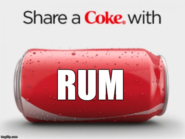Cheers! | RUM | image tagged in coke can,rum,capt jack | made w/ Imgflip meme maker