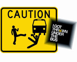 CAUTION.  I GOT THROWN UNDER THE BUS Blank Meme Template