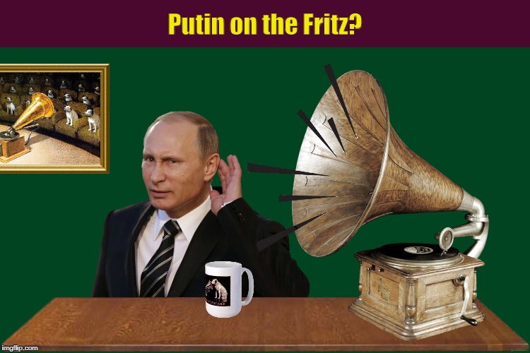 Putin on the Fritz? | image tagged in vladimir putin,putin on the fritz,puttin' on the ritz,puttin' on the fritz,funny,putin on the ritz | made w/ Imgflip meme maker