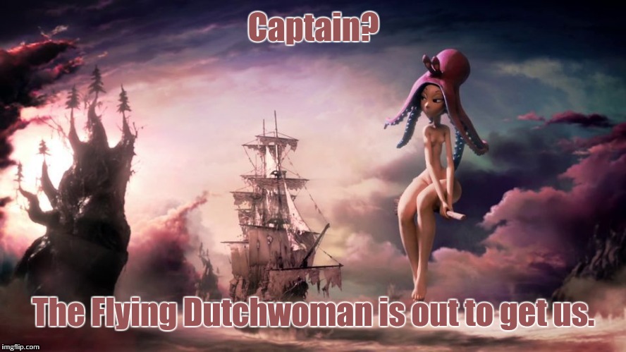 Captain? The Flying Dutchwoman is out to get us. | image tagged in daisy jones | made w/ Imgflip meme maker