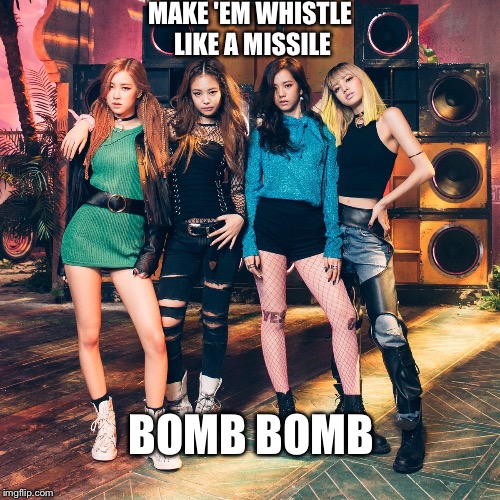 MAKE 'EM WHISTLE LIKE A MISSILE BOMB BOMB | made w/ Imgflip meme maker