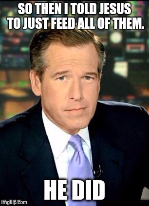 Brian Williams vs. History  | . | image tagged in memes,brian williams was there,epic,dank memes | made w/ Imgflip meme maker