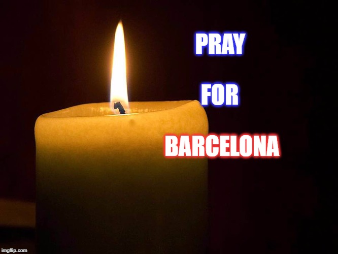 pray for barcelona | PRAY; FOR; BARCELONA | image tagged in barcelona,pray for barcelona | made w/ Imgflip meme maker