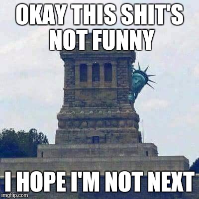 leave her alone | OKAY THIS SHIT'S NOT FUNNY; I HOPE I'M NOT NEXT | image tagged in rebel flag,usa,statue of liberty,statue,the south,memes | made w/ Imgflip meme maker
