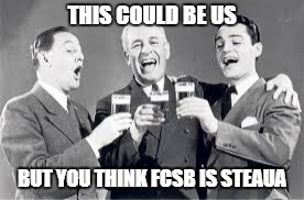 THIS COULD BE US; BUT YOU THINK FCSB IS STEAUA | image tagged in fcsb,steaua | made w/ Imgflip meme maker