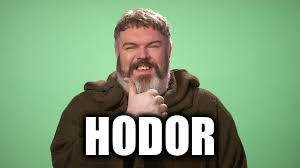 HODOR | made w/ Imgflip meme maker