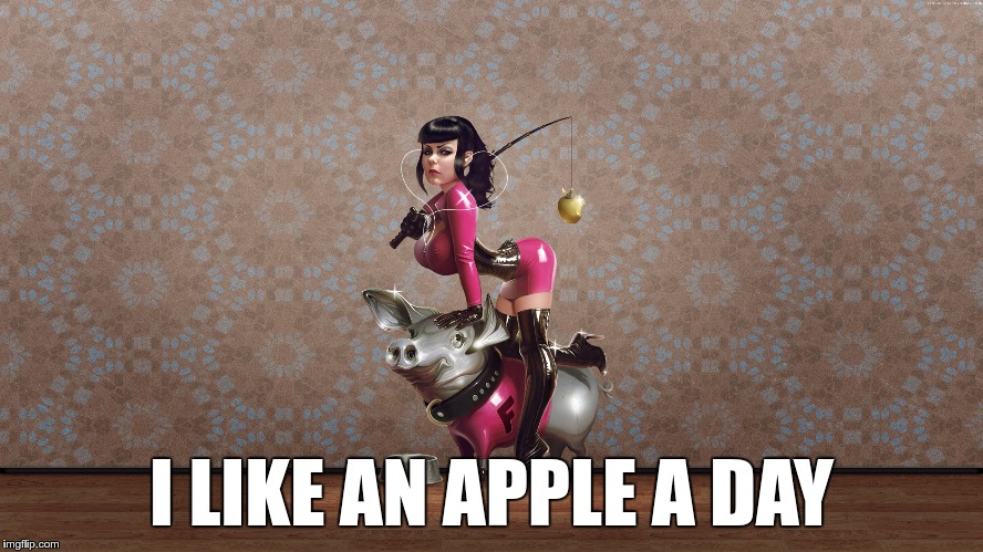 I LIKE AN APPLE A DAY | made w/ Imgflip meme maker