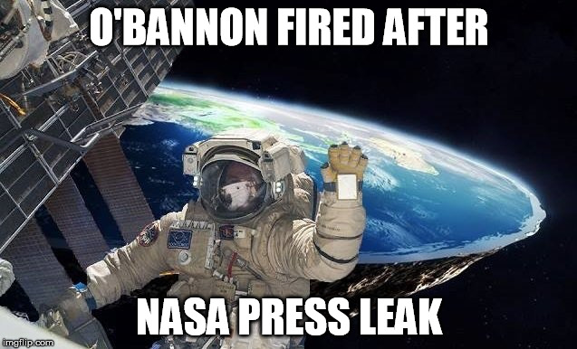 Nasa touchup fail | O'BANNON FIRED AFTER; NASA PRESS LEAK | image tagged in nasa touchup fail | made w/ Imgflip meme maker