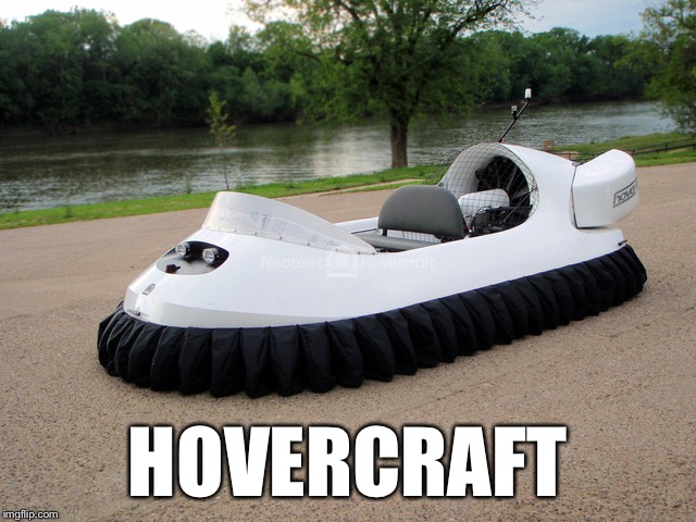 HOVERCRAFT | made w/ Imgflip meme maker