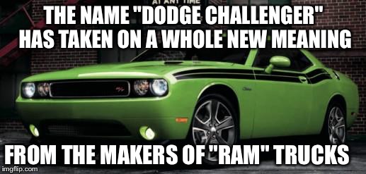 dodge meaning meme Dodge Challenger - Imgflip