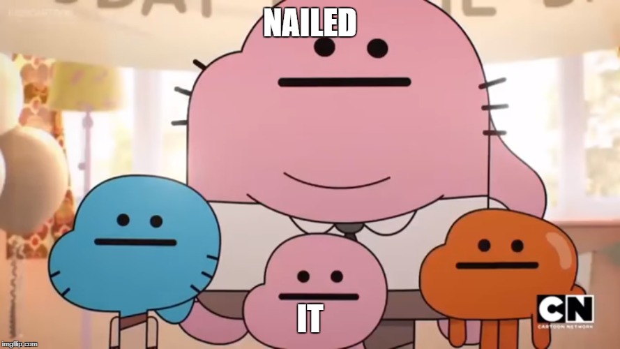 NAILED; IT | image tagged in nailed it | made w/ Imgflip meme maker