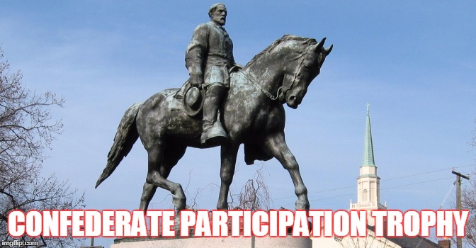 Confederate Participation Trophy | CONFEDERATE PARTICIPATION TROPHY | image tagged in civil war,confederacy,participation trophy,funny meme | made w/ Imgflip meme maker