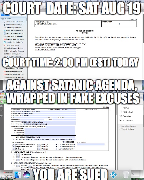 EXTRA PUNISHMENT and PENALTIES on top of YOUR OWN SIN imglip satanic memers; staff and all. | COURT  DATE: SAT AUG 19; COURT TIME: 2:00 PM (EST) TODAY; AGAINST SATANIC AGENDA, WRAPPED IN FAKE EXCUSES; YOU ARE SUED | image tagged in yahuah,yahusha,scripture,heaven courts,satanic and diabolic people,memes | made w/ Imgflip meme maker