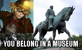 Ezreal General Lee | YOU BELONG IN A MUSEUM | image tagged in league of legends,lol,ezreal,robert e lee | made w/ Imgflip meme maker