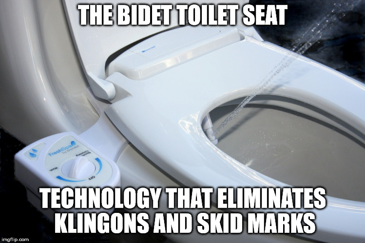 THE BIDET TOILET SEAT TECHNOLOGY THAT ELIMINATES KLINGONS AND SKID MARKS | made w/ Imgflip meme maker