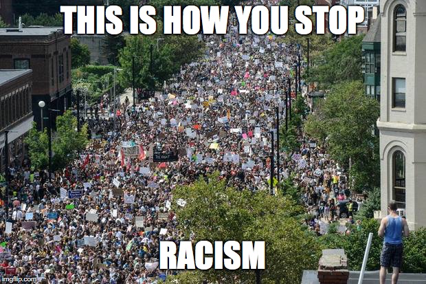 How You Stop | THIS IS HOW YOU STOP; RACISM | image tagged in racism,boston,free speech,hate speech | made w/ Imgflip meme maker