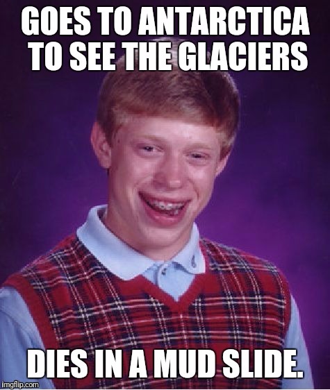 Brian's trip and slide | image tagged in bad luck brian,memes | made w/ Imgflip meme maker