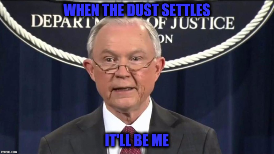WHEN THE DUST SETTLES IT'LL BE ME | made w/ Imgflip meme maker