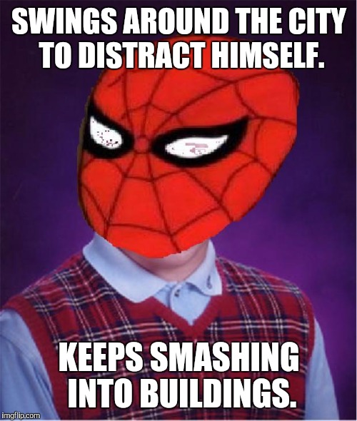 SWINGS AROUND THE CITY TO DISTRACT HIMSELF. KEEPS SMASHING INTO BUILDINGS. | made w/ Imgflip meme maker