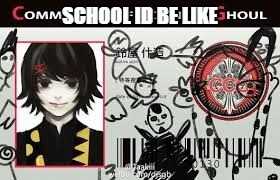 My school I.D. be like... | SCHOOL ID BE LIKE | image tagged in funny,anime,animeme,tokyo ghoul | made w/ Imgflip meme maker