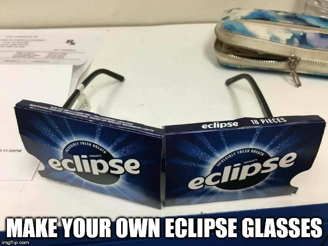 Eclipse Glasses | MAKE YOUR OWN ECLIPSE GLASSES | image tagged in solar eclipse,sunglasses,funny,space,astrology,history | made w/ Imgflip meme maker