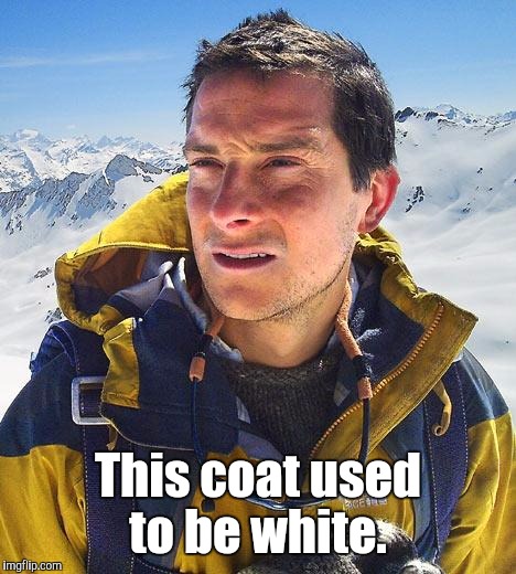 This coat used to be white. | made w/ Imgflip meme maker