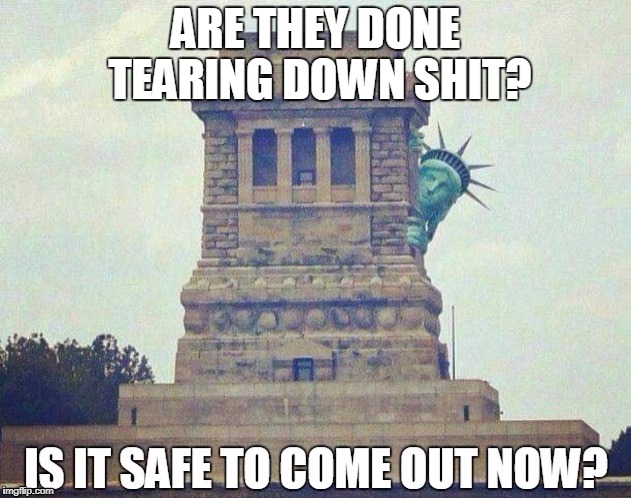 ARE THEY DONE TEARING DOWN SHIT? | made w/ Imgflip meme maker