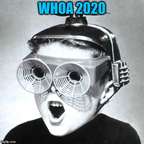 WHOA 2020 | made w/ Imgflip meme maker