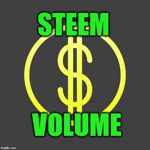 STEEM; VOLUME | made w/ Imgflip meme maker