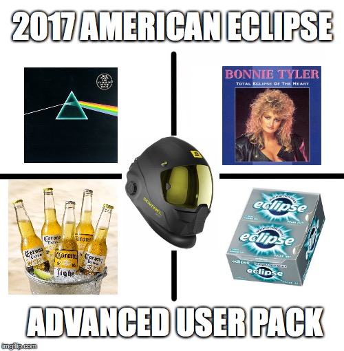 Blank Starter Pack Meme | 2017 AMERICAN ECLIPSE; ADVANCED USER PACK | image tagged in x starter pack | made w/ Imgflip meme maker