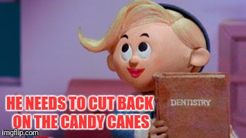 HE NEEDS TO CUT BACK ON THE CANDY CANES | made w/ Imgflip meme maker