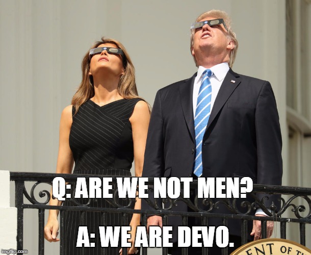 Q: ARE WE NOT MEN? A: WE ARE DEVO. | image tagged in devo | made w/ Imgflip meme maker