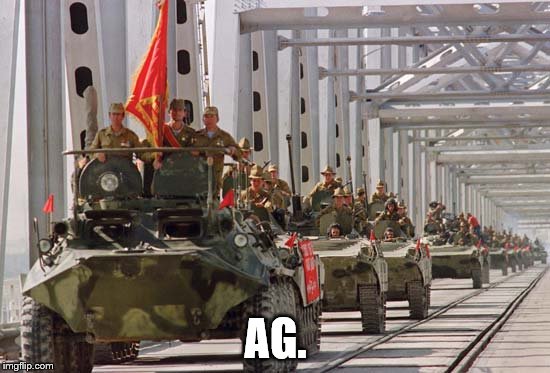 Soviets leave Afghanistan | AG. | image tagged in soviets leave afghanistan | made w/ Imgflip meme maker