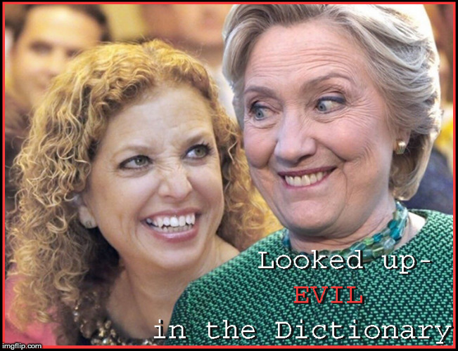 Looked up EVIL in the Dictionary | image tagged in hillary jail,debbie wasserman schultz,politics lol,funny,current events,front page | made w/ Imgflip meme maker