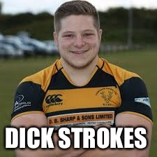 DICK STROKES | image tagged in dick strokes | made w/ Imgflip meme maker