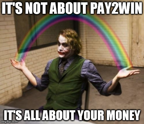 Joker Rainbow Hands Meme | IT'S NOT ABOUT PAY2WIN IT'S ALL ABOUT YOUR MONEY | image tagged in memes,joker rainbow hands | made w/ Imgflip meme maker