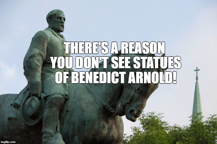 benedict arnold | THERE'S A REASON YOU
DON'T SEE STATUES OF BENEDICT ARNOLD! | image tagged in statue | made w/ Imgflip meme maker