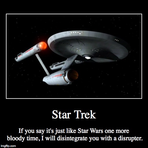 Only Trekkies Will get This | image tagged in funny,demotivationals,star trek | made w/ Imgflip demotivational maker